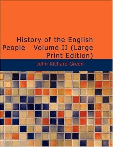 Cover image for History of the English People Volume II (Large Print Edition)
