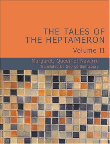 Cover image for The Tales of the Heptameron Vol. II (Large Print Edition): The Tales of the Heptameron Vol. II (Large Print Edition)