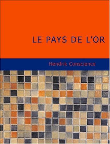 Cover image for Le Pays de l'or (Large Print Edition)