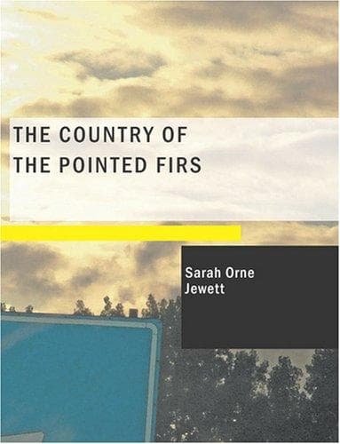 Cover image for The Country of the Pointed Firs (Large Print Edition)