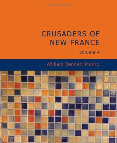 Cover image for Crusaders of New France Volume 4 (Large Print Edition)