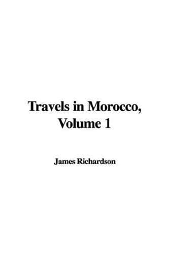 Cover image for Travels in Morocco, Volume 1