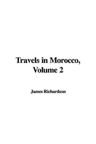 Cover image for Travels in Morocco, Volume 2