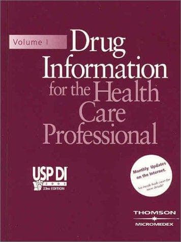 Drug Information for the Health Care Professional (Usp Di. Vol 1 : Drug Information for the Healthcare Professional, 23rd ed)