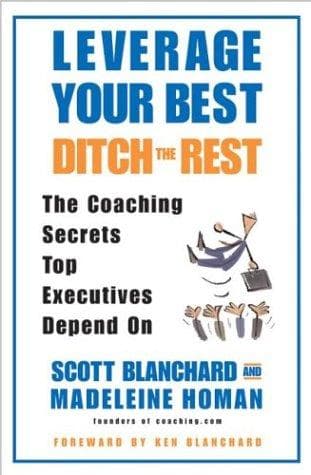 Cover image for Leverage Your Best, Ditch the Rest