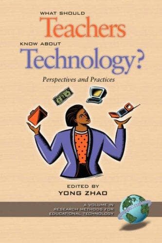 Cover image for What Should Teachers Know about Technology?