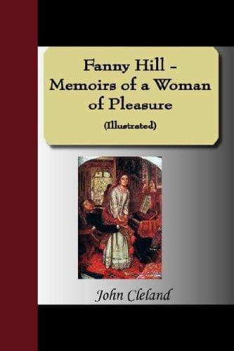 Cover image for Fanny Hill - Memoirs of a Woman of Pleasure (Illustrated)
