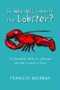 Cover image for So Who Will Inherit the Lobster?