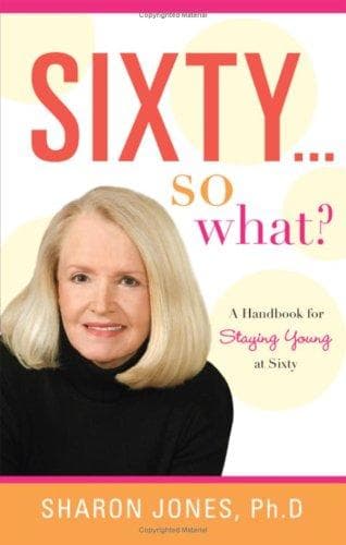 Cover image for Sixty...So What?