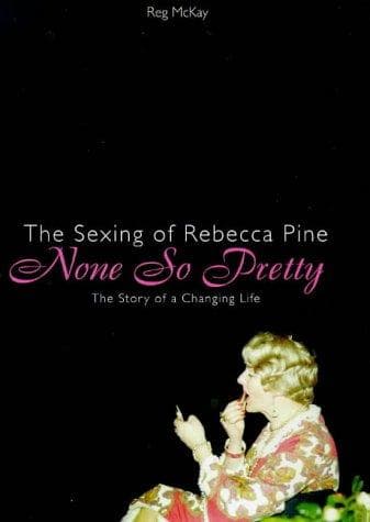 None So Pretty: The Sexing of Rebbecca Pine
