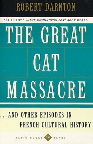 Cover image for The great cat massacre and other episodes in French cultural history