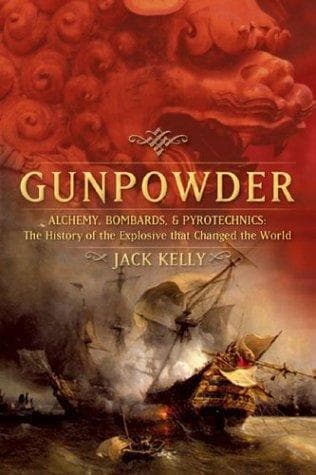 Cover image for Gunpowder: Alchemy, Bombards, and Pyrotechnics 