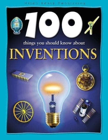 Cover image for 100 Things You Should Know About Inventions (100 Things You Should Know Abt)