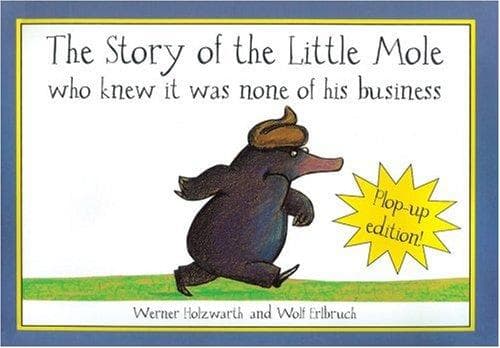 Cover image for The Story of the Little Mole Who Knew It Was None of His Business