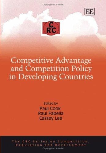 Cover image for Competitive Advantage and Competition Policy in Developing Countries (Crc Series on Competition, Regulation and Development)