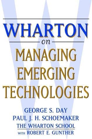 Cover image for Wharton on Managing Emerging Technologies