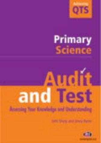 Cover image for Audit and Test Primary Science (Achieving QTS)