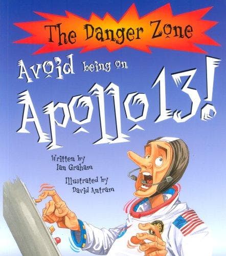 Cover image for Avoid Being on Apollo 13! (Danger Zone)