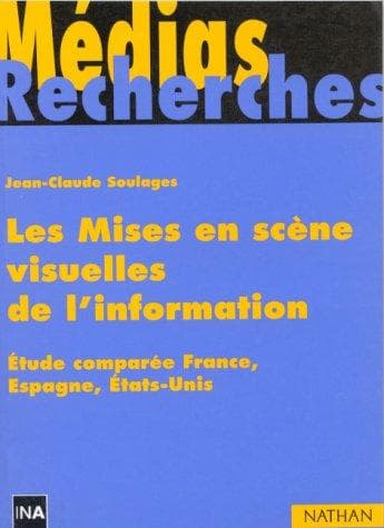 Les mises en scène visuelles de l'information: étude comparée