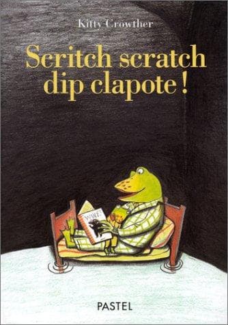 Cover image for Scritch scratch dip clapote !