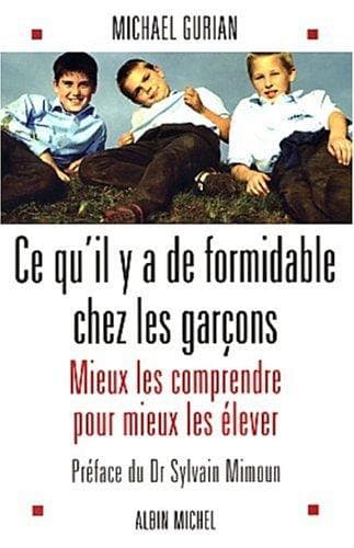 Ce qu'il y a de formidable chez les garçons