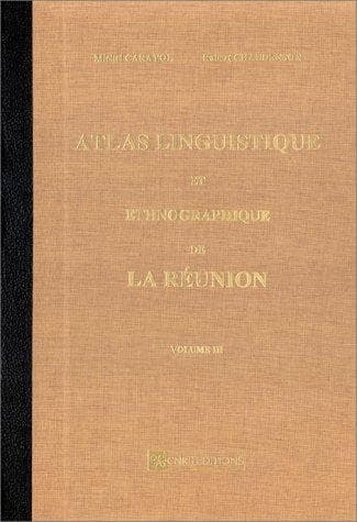 Cover image for Atlas linguistique et ethnographique de la France, Créole - La Réunion. La vie rurale, la faune terrestre, la flore