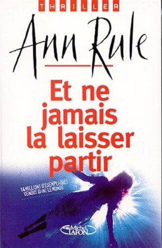 Cover image for Et ne jamais la laisser partir