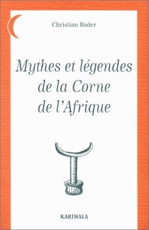 Mythes et légendes de la Corne d'Afrique