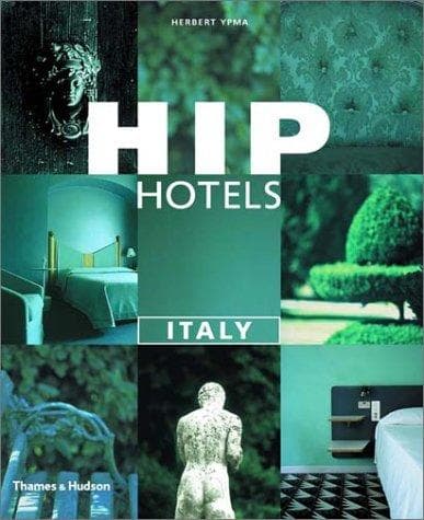 Cover image for Hip Hotels Italy