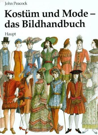 Cover image for Kostüm und Mode, das Bildhandbuch. Von den frühen Hochkulturen bis zur Gegenwart.