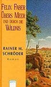 Cover image for Felix Faber. Übers Meer und durch die Wildnis.