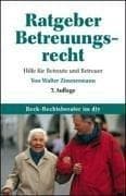 Ratgeber Betreuungsrecht. Hilfe für Betreute und Betreuer