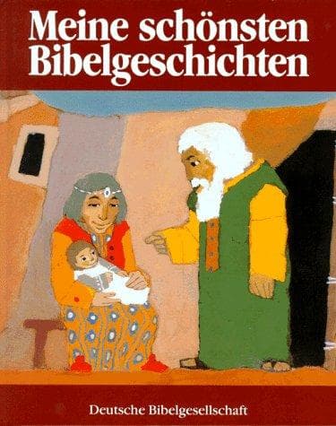Meine schönsten Bibelgeschichten