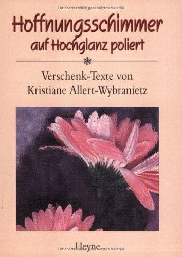 Cover image for Hoffnungsschimmer auf Hochglanz poliert. Verschenk- Texte.