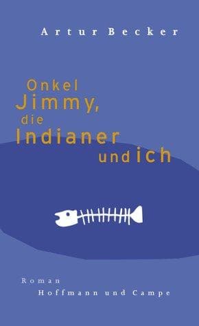 Cover image for Onkel Jimmy, die Indianer und ich.