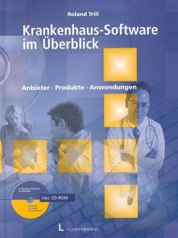 Krankenhaus- Software im Überblick. Anbieter, Produkte, Anwendungen