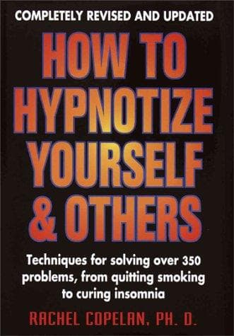 How to hypnotize yourself and others