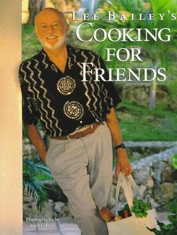 Cover image for Lee Bailey's cooking for friends