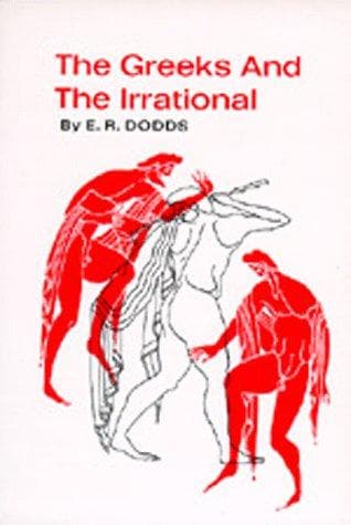 Cover image for The Greeks and the Irrational (Sather Classical Lectures)
