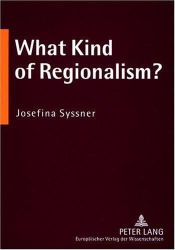 What Kind of Regionalism?