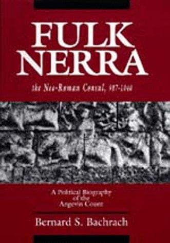 Fulk Nerra, the neo-Roman consul, 987-1040