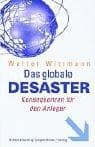 Das globale Desaster. Politik und Finanzen im Bankrott