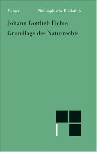 Grundlage des Naturrechts nach Prinzipien der Wissenschaftslehre