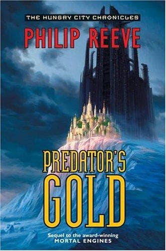 Cover image for Predator's Gold (The Hungry City Chronicles)