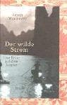 Cover image for Der wilde Strom. Eine Reise auf dem Jangtse.