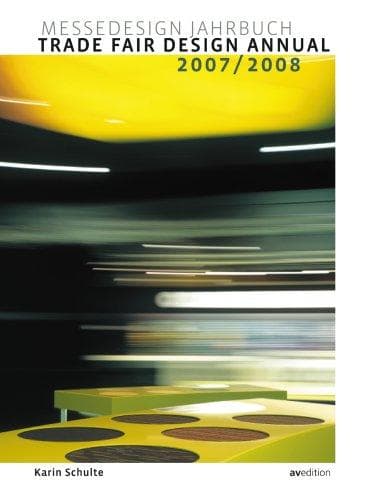 Trade Fair Design Annual 2007/2008: Messedesign Jahrbuch (Trade Fair Design Annual: International)