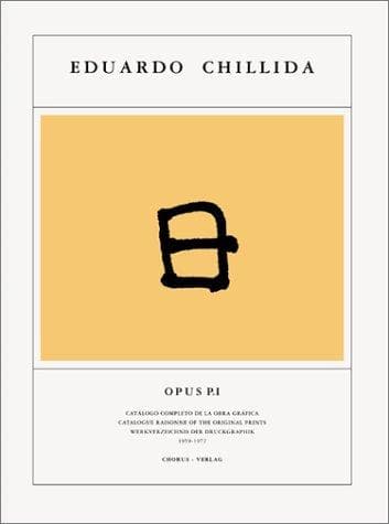 Cover image for Eduardo Chillida - Opus P.I, P.II, P.III