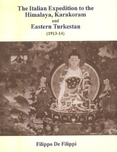 Italian Expedition to the Himalaya, Karakoram and Eastern Turkestan, 1913-1914