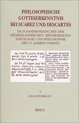 Philosophische Gotteserkenntnis Bei Suarez Und Descartes