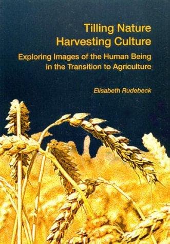 Tilling Nature Harvesting Culture